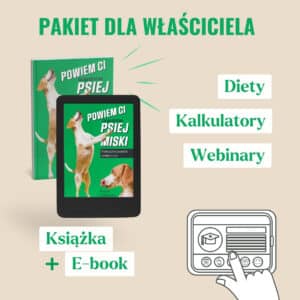 Pakiet dla właścicieli: Książka + e-book + Roczny dostęp do Platformy Dietetyk Zwierzęcy24 (wiedza, kalkulatory, przepisy, webinary)